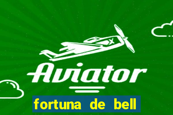 fortuna de bell marques 2024